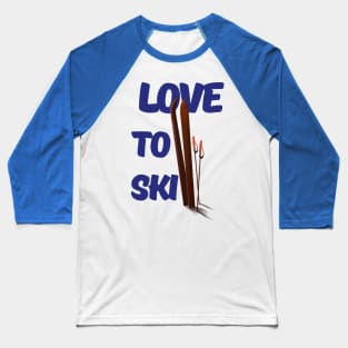 Love to Ski Baseball T-Shirt